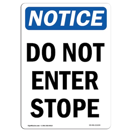 Signmission Safety Sign, OSHA Notice, 18" Height, Do Not Enter Stope Sign, Portrait OS-NS-D-1218-V-11224